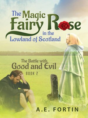 cover image of The Magic Fairy Rose in the Lowland of Scotland